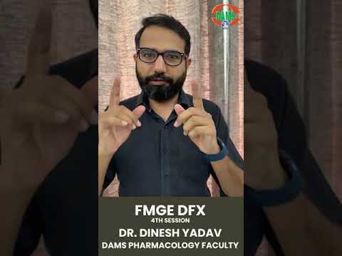 DAMS FMGE DFX 4th Session | Pharmacology || Dr. Dinesh Yadav #fmge  #fmgeians #medicaldegree