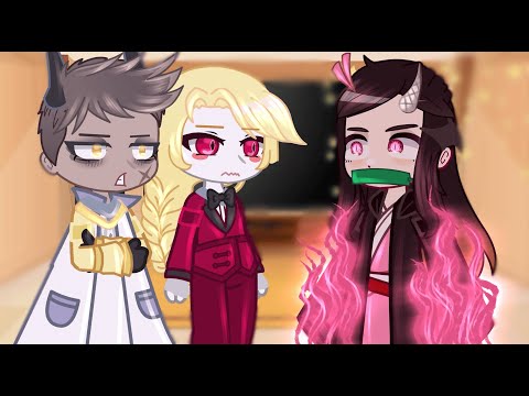 Hazbin Hotel React To Nezuko Kamado || Gacha React