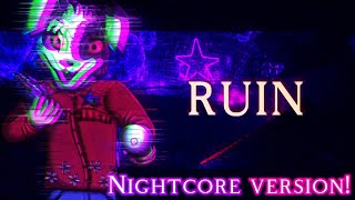 "Ruin" | Nightcore version! (w/ lyrics) | FNAF SECURITY BREACH RUIN DLC SONG! 🎧