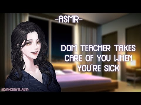 [ASMR] [ROLEPLAY] ♡dom teacher takes care of you when you're sick♡ (binaural/F4A)