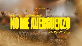 NO ME AVERGÜENZO DEL EVANGELIO - VIDEO OFICIAL - MIEL SAN MARCOS - EN VIVO