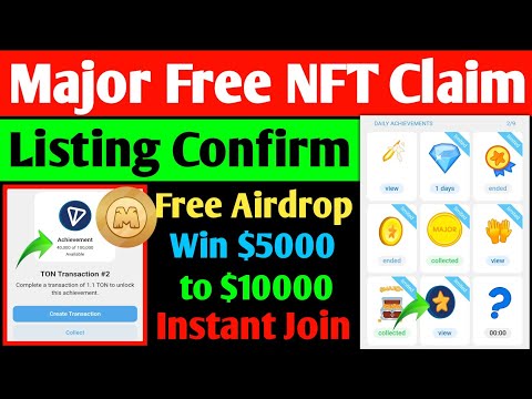 Major Free NFT Claim | Major Listing Confirm | Free Airdrop Claim $5000 to $100 |Major Airdrop Claim