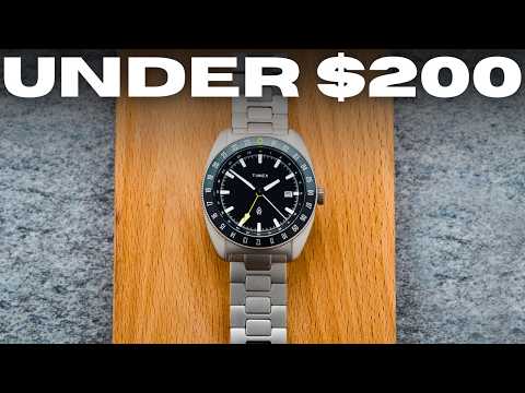 Timex Make The Best Watches Under $200...