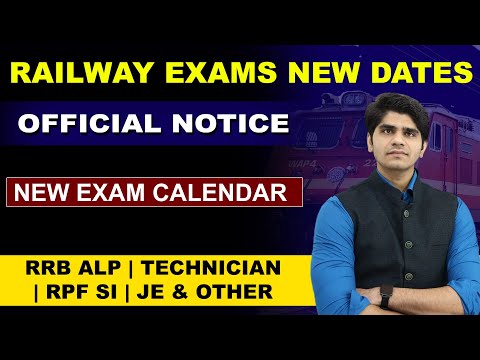 RAILWAY NEW EXAM DATES | OFFICIAL EXAM SCHEDULE | RRB ALP, TECHNICIAN, RPF, JE & OTHER