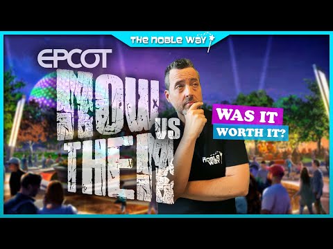 Epcot Transformation NOW VS THEN: Was It Worth It? Revisit What We've Lost & Discover What We Gained