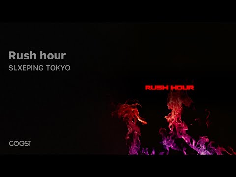 SLXEPING TOKYO - Rush hour (Offical Audio)