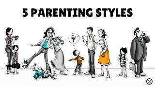 5 Parenting Styles and Their Effects on Life