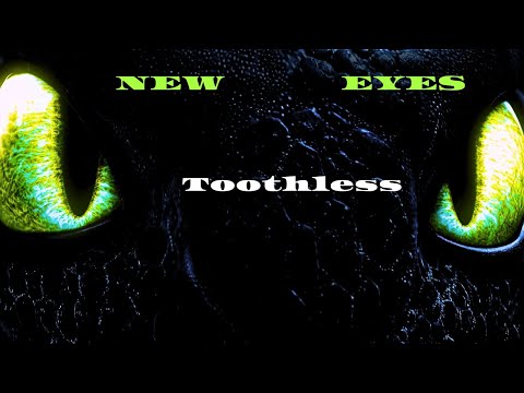 Toothless (How To Train Your Dragon) - New Eyes / MMV / 4K