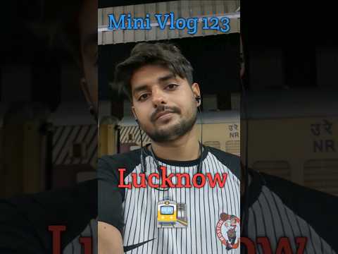 Lucknow station is superb #minivlog #123 #ytshorts #charbaghrailwaystation  #vlog