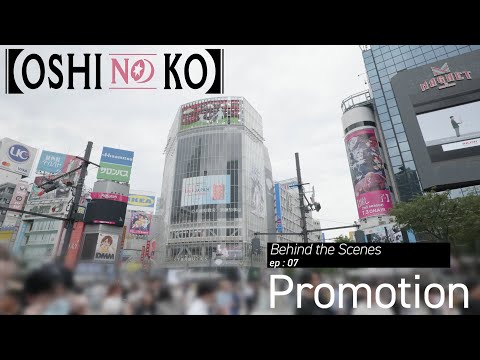 【OSHI NO KO】 Behind the Scenes Ep7: Promotion