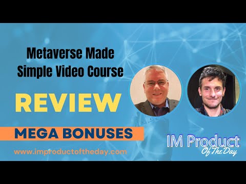 Metaverse Made Simple Video Review + Award-Winning Bonuses To Make It Work FASTER (Worth $997)!