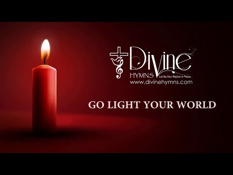 Go Light Your World Song Lyrics | Divine Hymns Prime