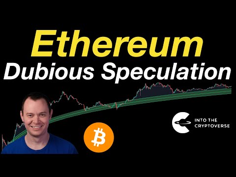 Ethereum: Dubious Speculation