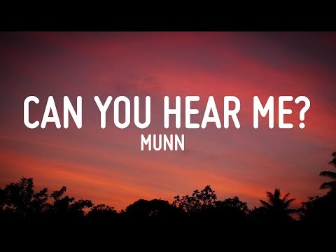 MUNN - Can you hear me? (Lyrics)