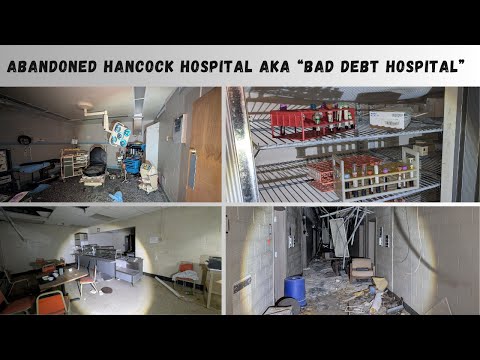 Abandoned Hancock Hospital aka Bad Debt Hospital