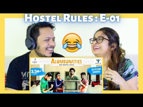 [Reuploaded ] Alumbunaties - Ep 01 Hostel Rules - Sitcom Series #Nakkalites | REACTION