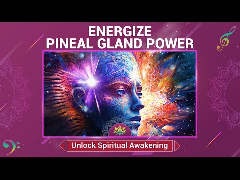 Energize Pineal Gland Power - Enhance DMT Release - Raise The Vibration - Unlock Spiritual Awakening