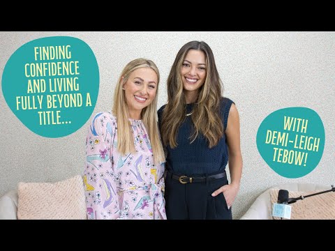 THE LIVING FULLY PODCAST: Demi-Leigh Tebow - Finding Confidence & Living Fully Beyond a Title | #97