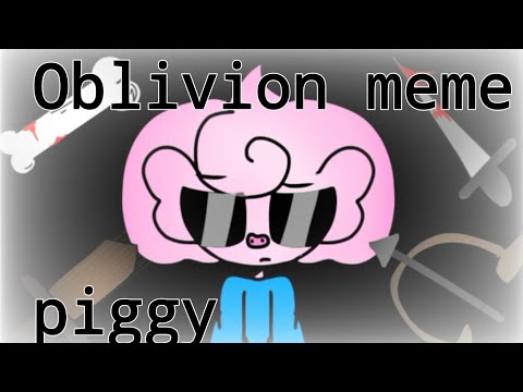 Oblivion meme [piggy]