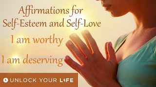 Affirmations for Self Esteem, Self Love and Self Worth