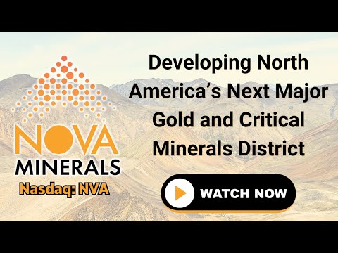 Nova Minerals: Developing Alaska’s Next Major Gold and Critical Minerals District