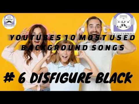 YOUTUBE TOP 10  BACKGROUND SONGS USED IN VIDEOS