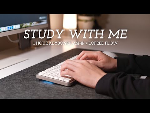 🎧 1-HOUR STUDY WITH ME | Keyboard Typing ASMR (Ft. Lofree Flow)