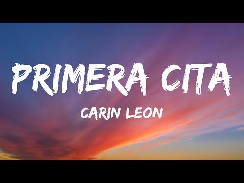 Carin Leon - Primera Cita (Letra/Lyrics)