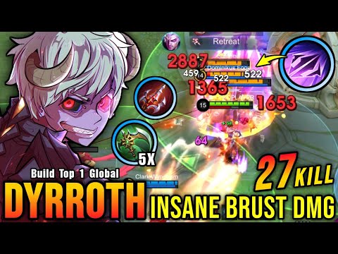 27 Kills!! Real Monster Dyrroth Insane Burst Damage!! - Build Top 1 Global Dyrroth ~ MLBB