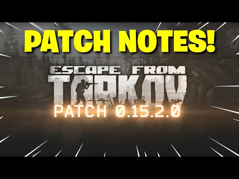 Escape From Tarkov - Patch Notes For The Newest Patch 0.15.2! New EVENT! PVE GETS MAP TO MAP TRAVEL!