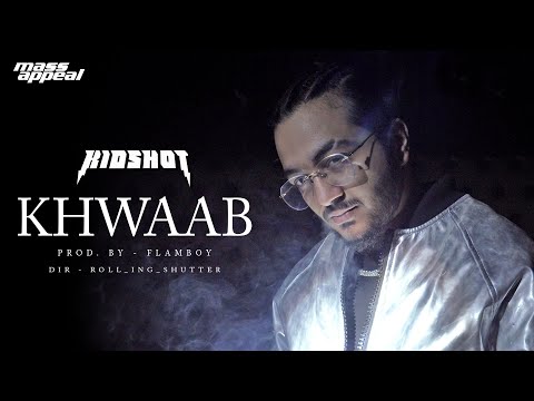 KIDSHOT - Khwaab (Official Music Video) | Bhot Kuch EP | Mass Appeal India | New Song 2020