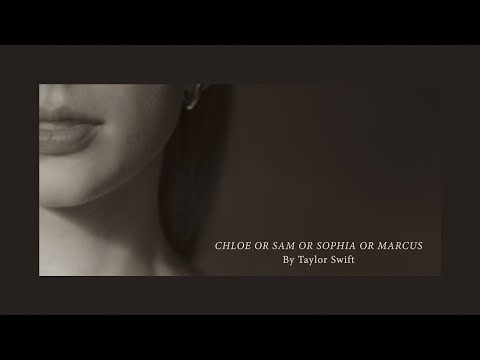 Taylor Swift - Chloe or Sam or Sophia or Marcus (Official Lyric Video)