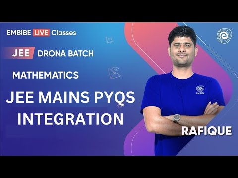 JEE MAINS PYQs | Integration | Mathematics Preparation | JEE Main & Advanced I Rafique Sir