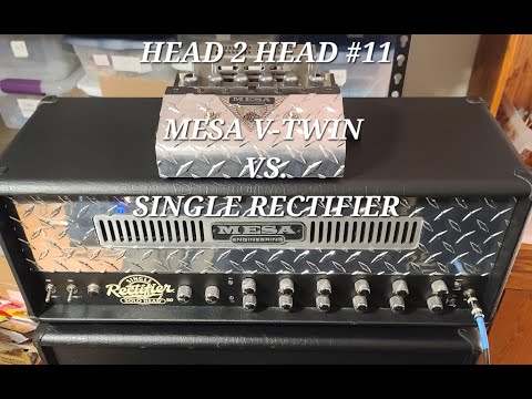 HEAD 2 HEAD #11! Mesa V-Twin VS. Rectifier High Gain