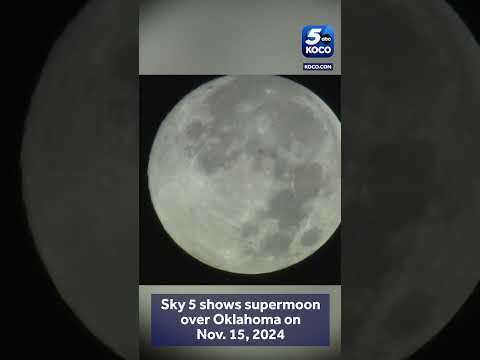 🌕 Sky 5 shows supermoon over Oklahoma