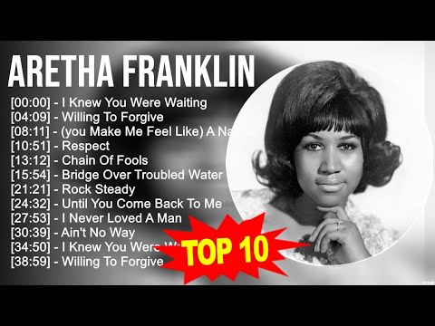 A r e t h a F r a n k l i n 2023 MIX ~ Top 10 Best Songs ~ Greatest Hits ~ Full Album