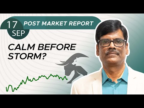 CALM before STORM? Post Market Report 17-Sep-24