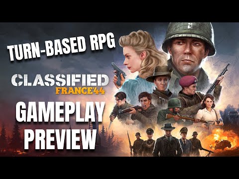 Classified France ‘44 Gameplay Overview - This Turn-Based WW2 RPG Knocked My Socks Off