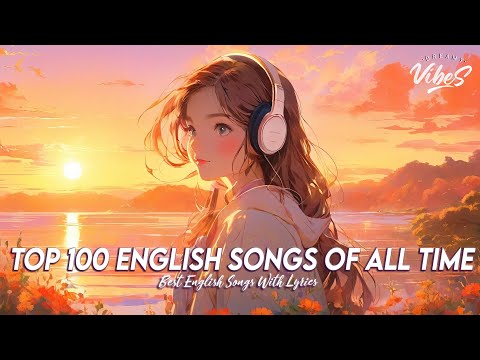 Top 100 English Songs Of All Time 🌈 Popular Tiktok Songs 2024 | Chill Spotify Playlist Covers Lyrics