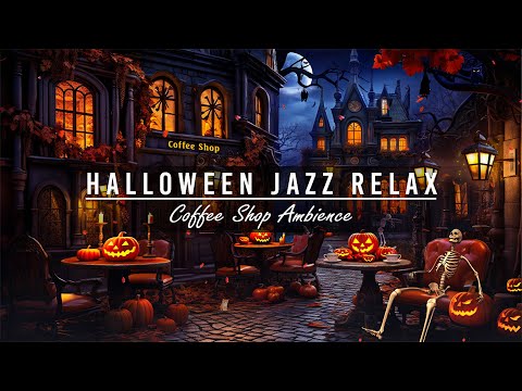 Cozy Fall Cafe Halloween Ambience 👻 Spooky Halloween Jazz Relaxing Music 🦇 Glow Pumpkin to Sleep