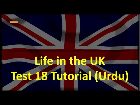 Life in the UK Test 18: Tutorial in Urdu