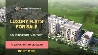 Luxurious Flats For Sale In Premium Gated Community in Sainikpuri, Hyderabad|| Estell Properties