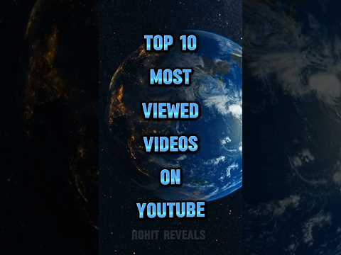 Top 10 MOST VIEWED Videos on YouTube EVER! (2024 Update)