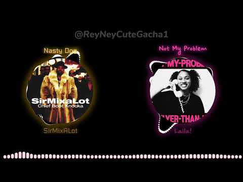 Nasty dog x Not my problem [Audio Edit Mix]