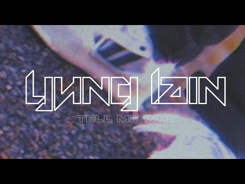 Yung Lain - Tell Me Why (Music Video)