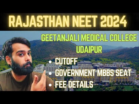 GEETANJALI MEDICAL COLLEGE UDAIPUR GOVERNMENT MBBS SEAT CUTOFF AND FEE DETAIL | #neet2024 #rajasthan