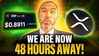 XRP Holders We Are 48 HOURS AWAY | History Is Being Made!