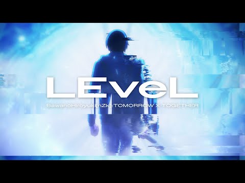 SawanoHiroyuki[nZk]:TOMORROW X TOGETHER 『LEveL』 Music Video TV anime "Solo Leveling" ver.