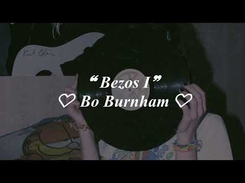 Bezos I - Bo burnham | Lyrics