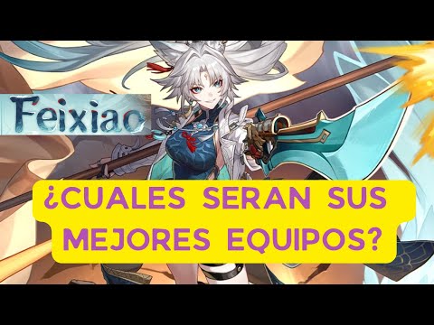 ¿Cuales seran los mejores equipos para FEIXIAO? Honkai Star Rail 2.5